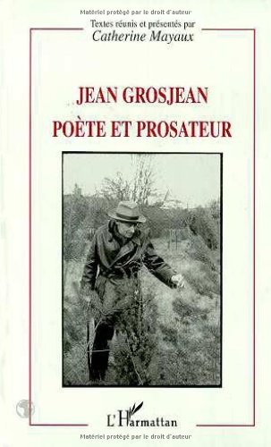 Jean Grosjean poète et prosateur