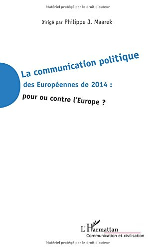La communication politique des européennes de 2014 : pour ou contre l'Europe ?