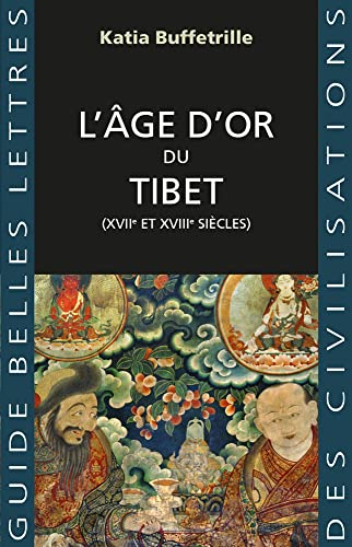 L'âge d'or du Tibet : XVIIe et XVIIIe siècles