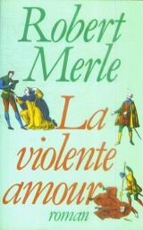 Fortune de France. Vol. 5. La Violente Amour