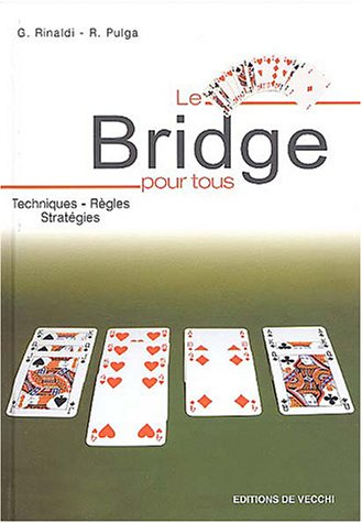 Le bridge pour tous : techniques, règles, stratégies