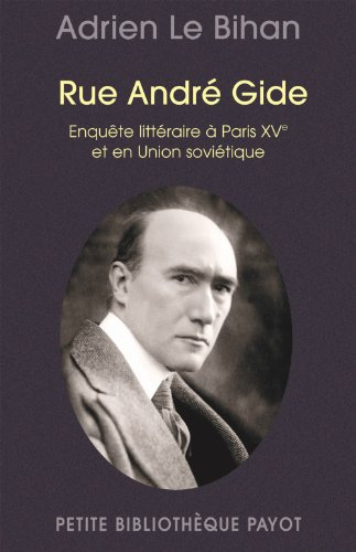 Rue André Gide : enquête littéraire à Paris XVe et en Union Soviétique
