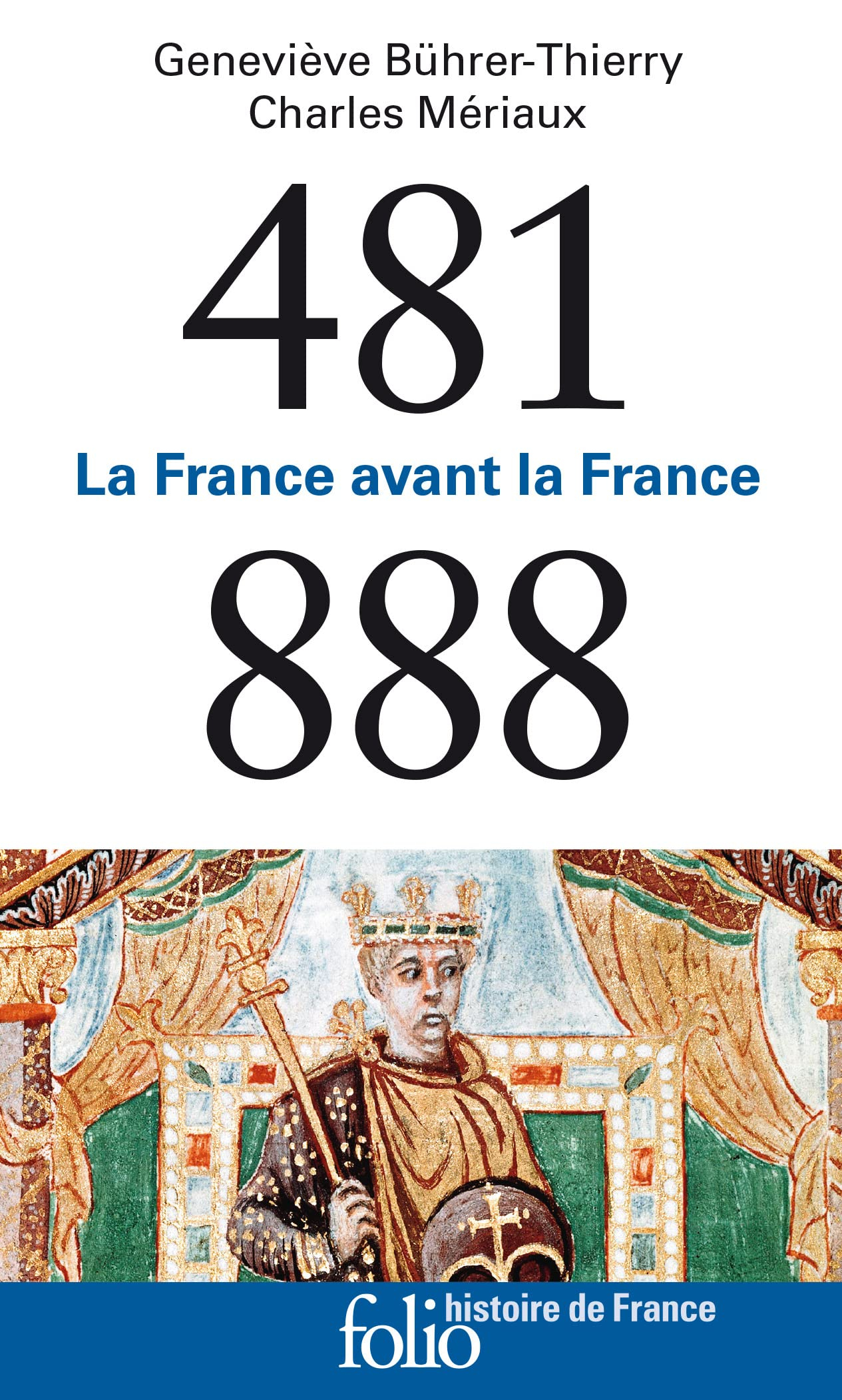481-888 : la France avant la France