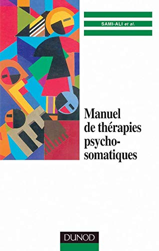 Manuel de thérapies psychosomatiques