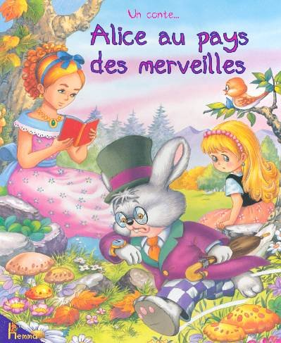 Alice au pays des merveilles : un conte