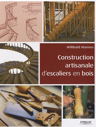 Construction artisanale d'escaliers en bois