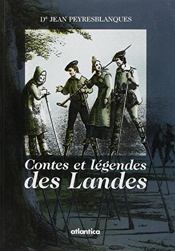 Contes et légendes des Landes. Vol. 1
