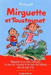 Mirguette et Toustounet : Mirguette et ses amis s'amusent... Les jeux, les chansons et les mots de l