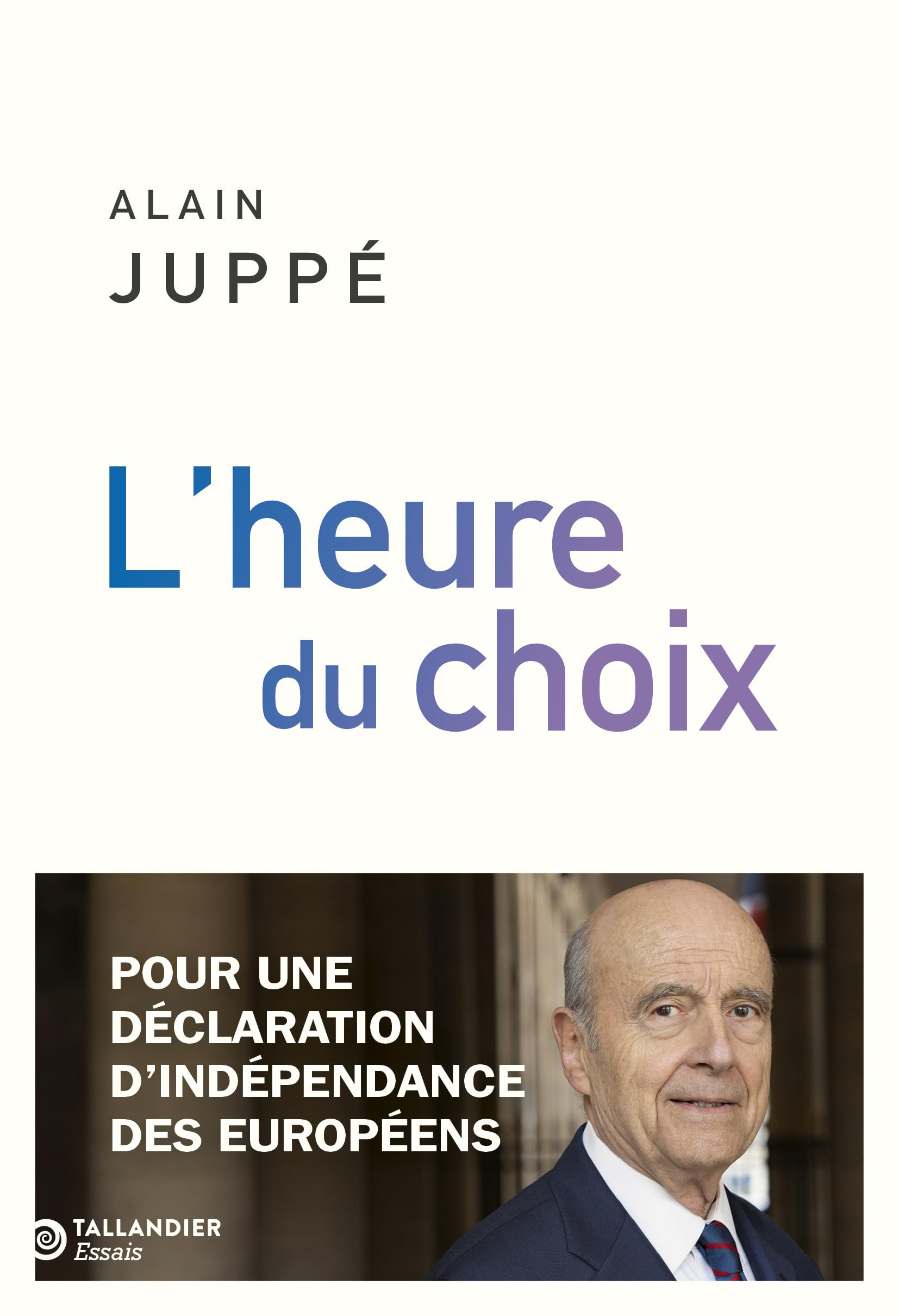 L'heure du choix : pour une déclaration d'indépendance des Européens