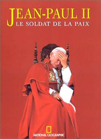 Jean-Paul II, le soldat de la paix
