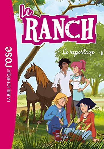 Le ranch. Vol. 10. Le reportage