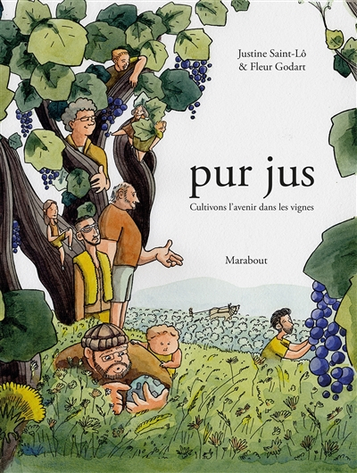 Pur jus. Cultivons l'avenir dans les vignes