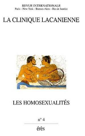Clinique lacanienne (La), n° 4. Les homosexualités