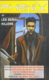 Phénix, n° 47. Les serial killers