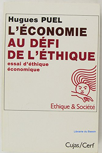 L'Economie au défi de l'éthique : essai d'éthique économique