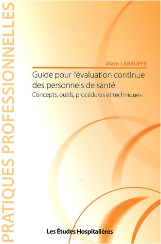 Guide pour l'évaluation continue des personnels de santé : concepts, outils, procédures et technique