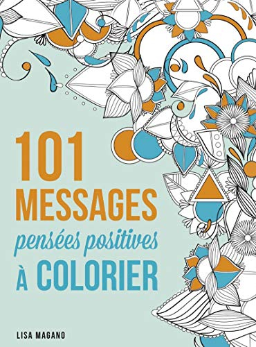 101 messages à colorier : pensées positives