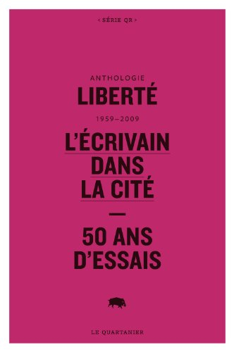 Anthologie Liberte 1959-2009, l'Écrivain Dans la Cite.