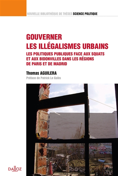Gouverner les illégalismes urbains : les politiques publiques face aux squats et aux bidonvilles dan