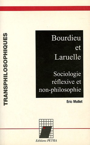 Bourdieu et Laruelle : sociologie réflexive et non-philosophie