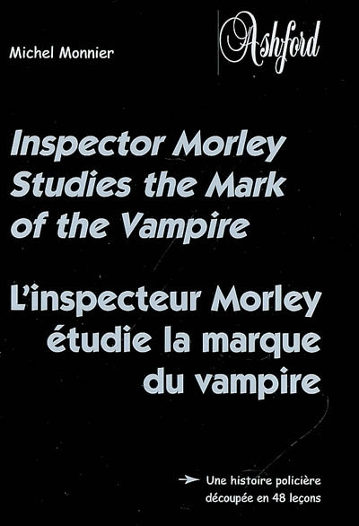 Inspector Morley studies the mark of the vampire. L'inspecteur Morley étudie la marque du vampire