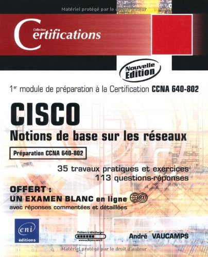 Cisco : notions de base sur les réseaux : 1er module de préparation à la certification CCNA 640-802