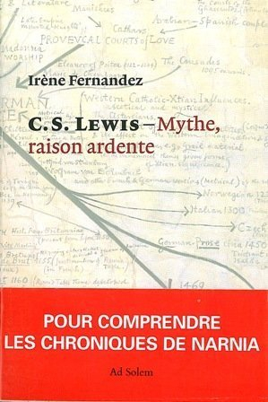 Mythe, raison ardente : imagination et réalité selon C.S. Lewis