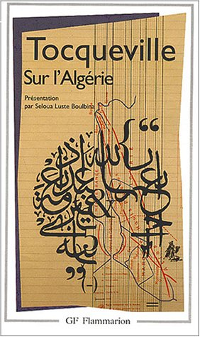Sur l'Algérie - Alexis de Tocqueville