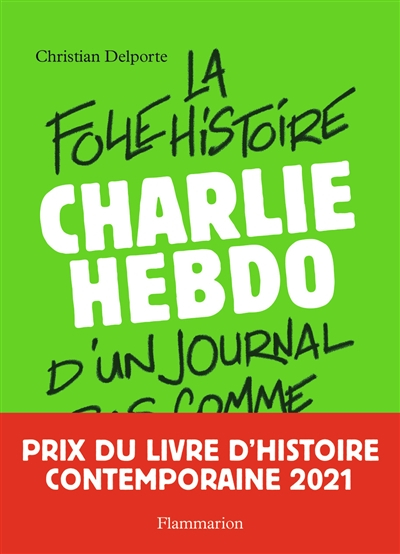 Charlie Hebdo : la folle histoire d'un journal pas comme les autres
