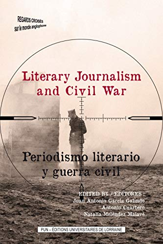 Literary journalism and civil war : reportage and civil wars through the ages. Periodismo literario 