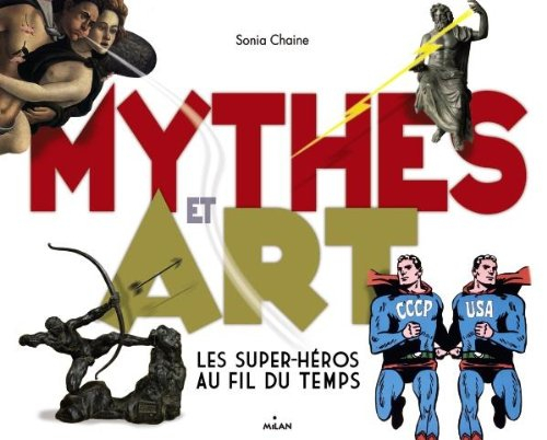 Mythes et art : les super-héros au fil du temps