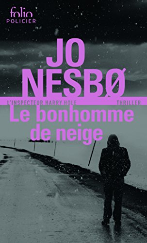 Une enquête de l'inspecteur Harry Hole. Le bonhomme de neige