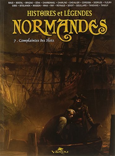 Histoires et légendes normandes. Vol. 7. Complaintes des flots