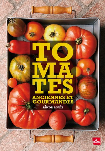 Tomates anciennes et gourmandes