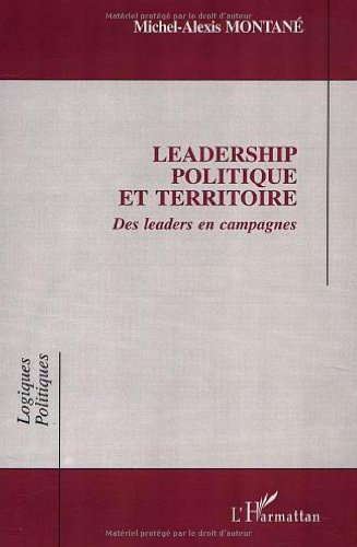Leadership politique et territoire : des leaders en campagnes