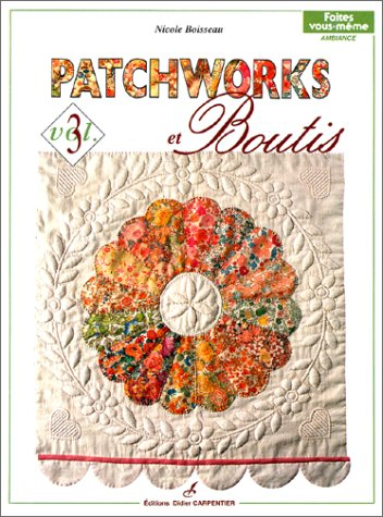 Patchworks et boutis. Vol. 3