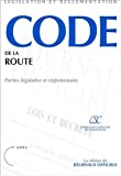 Code de la route : parties legislative et reglementaire