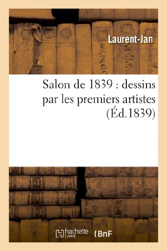 Salon de 1839 : dessins par les premiers artistes