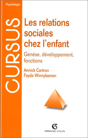 les relations sociales chez l'enfant : génèse, développement, fonctions, 2ème édition