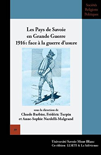 Les pays de Savoie en Grande Guerre : 1916 : face à la guerre d'usure