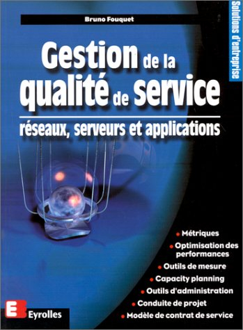 Gestion de la qualité de service : réseaux, serveurs et applications