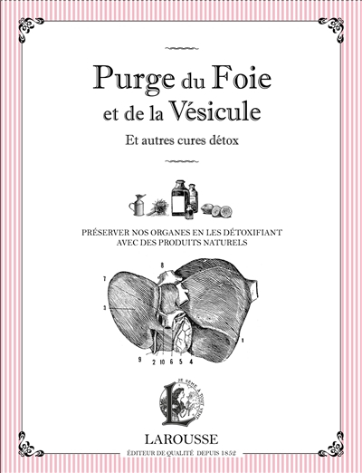 Purge du foie et de la vésicule : et autres cures détox : préserver nos organes en les détoxifiant a