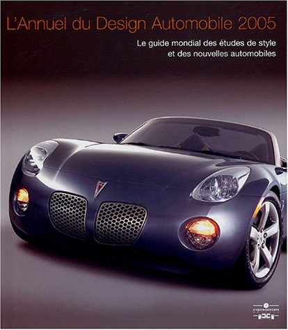 L'annuel du design automobile 2005 : le guide mondial des études de style et des nouvelles automobil