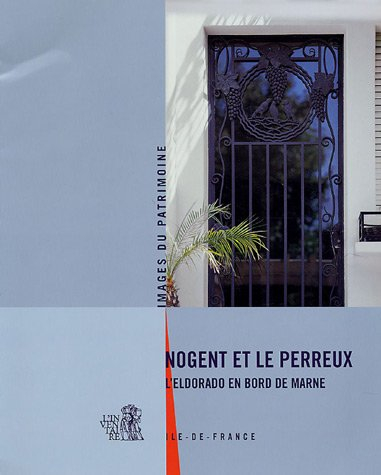 Nogent et Le Perreux : l'eldorado en bord de Marne : Ile-de-France