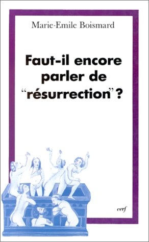 Faut-il encore parler de résurrection ?
