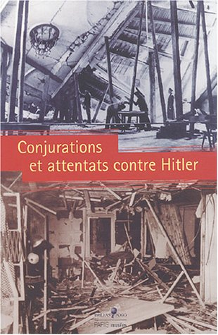 Conjurations et attentats contre Hitler : exposition, Mémorial du Maréchal Leclerc de Hauteclocque e