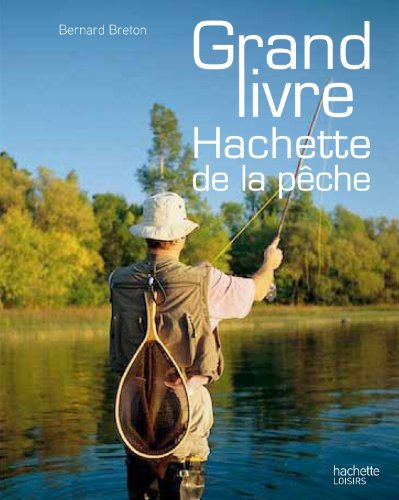 Le grand livre Hachette de la pêche