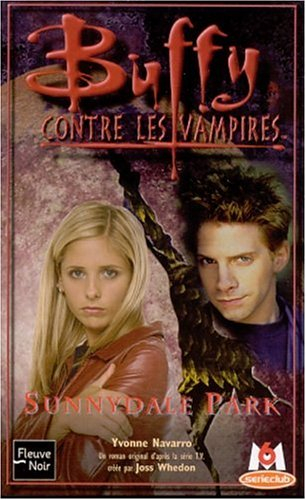 Buffy contre les vampires. Vol. 30. Sunnydale park