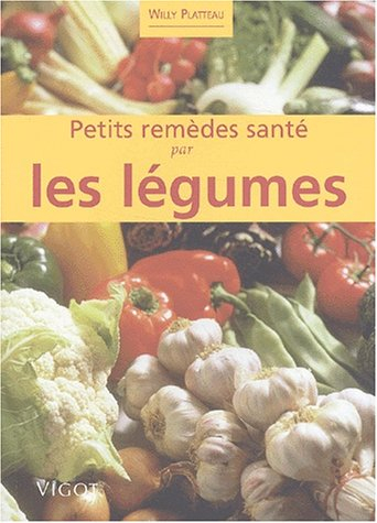 Petits remèdes santé par les légumes