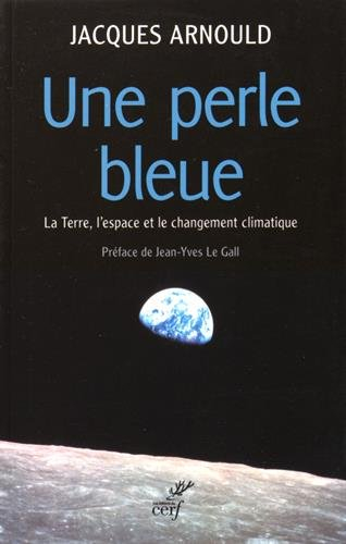 Une perle bleue : la Terre, l'espace et le changement climatique